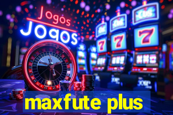 maxfute plus